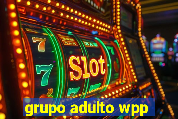 grupo adulto wpp